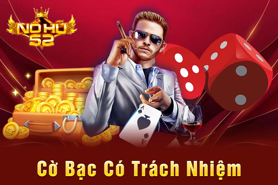 Cờ Bạc Có Trách Nhiệm Tại NOHU52