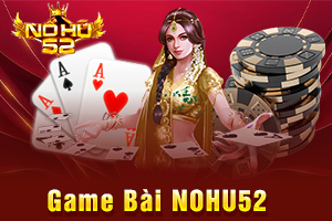 Ảnh đại diện bài viết game bài NOHU52