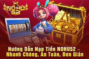 Ảnh đại diện bài viết hướng dẫn nạp tiền NOHU52