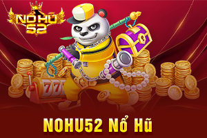Ảnh đại diện bài viết Nổ Hũ NOHU52